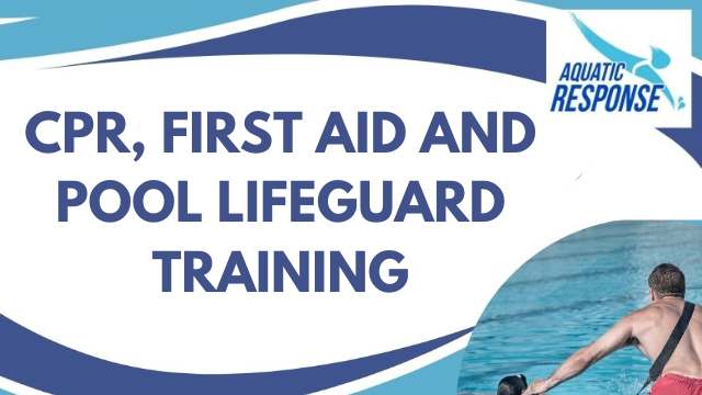 CPR, First Aid and Pool Lifeguard Training